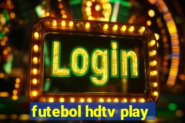 futebol hdtv play